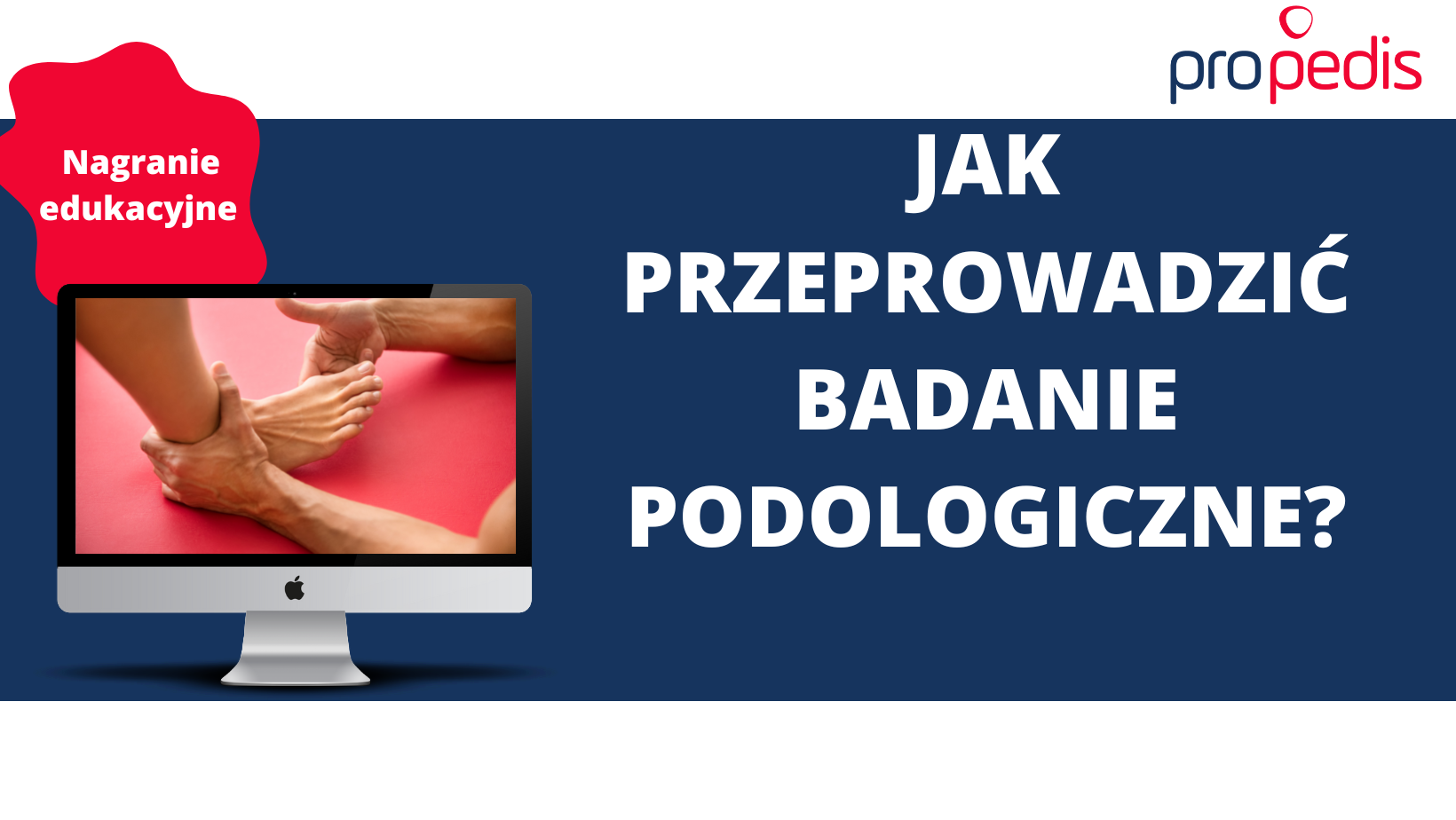 Jak przeprowadzić badanie podologiczne?